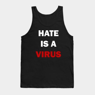 Hate is a virus Tank Top